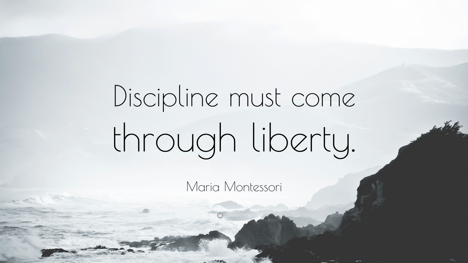 260744-Maria-Montessori-Quote-Discipline-must-come-through-liberty