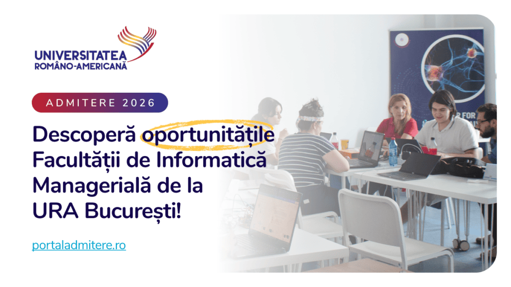 Viitorul tău în tehnologie și business: Tot ce trebuie să știi despre admiterea la Facultatea de Informatică Managerială de la URA!